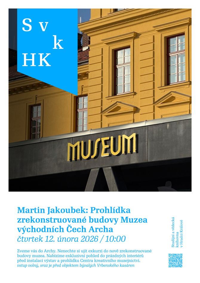 Prohlídka zrekonstruované budovy Muzea východních Čech Archa - Studijní a vědecká knihovna v Hradci Králové