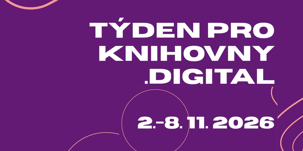 Týden pro Knihovny.Digital - Studijní a vědecká knihovna v Hradci Králové